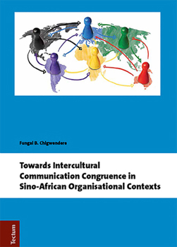 Hardcover Towards Intercultural Communication Congruence in Sino-African Organisational Contexts Book