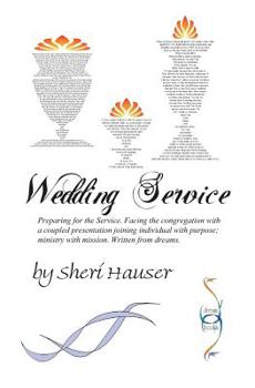 Paperback Wedding Service: Preparing for service. Facing the congregation with a coupled presentation joining individual with purpose; ministry w Book