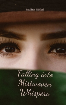 Falling into Mistwoven Whispers
