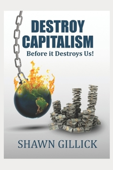 Paperback Destroy Capitalism Before it Destroys Us! Book