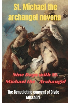 Paperback St. Michael the archangel novena: Nine days with st. Michael the archangel [Large Print] Book