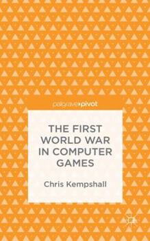 Hardcover The First World War in Computer Games Book