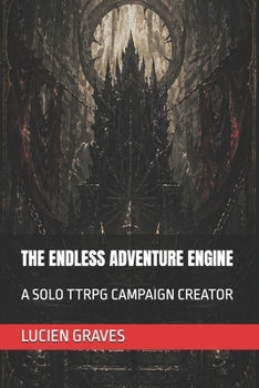 Paperback The Endless Adventure Engine: A Solo Ttrpg Campaign Creator Book
