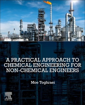 Paperback A Practical Approach to Chemical Engineering for Non-Chemical Engineers Book