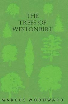 Paperback The Trees of Westonbirt - Illustrated with Photographic Plates Book