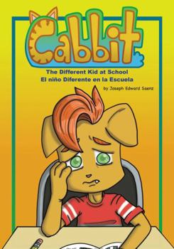 Paperback Cabbit: Cabbit© Book 1: The Different Kid at School/ El niño Diferente en la escuela Book