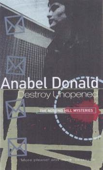 Destroy Unopened - Book #5 of the Notting Hill Mystery