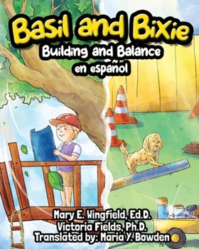 Basil and Bixie: Building and Balance en español (Spanish Edition)