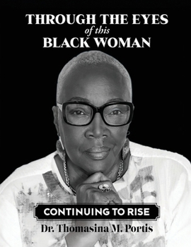 Paperback Through the Eyes of this Black Woman: Continuing to Rise Book
