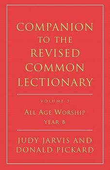 Companion to the Revised Common Lectionary: All Age Worship Year B (Companion to the Revised Common Lectionary) - Book  of the Companion To The Revised Common Lectionary
