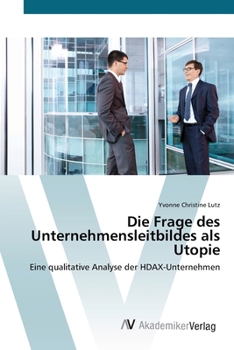 Paperback Die Frage des Unternehmensleitbildes als Utopie [German] Book