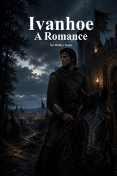 Ivanhoe: A Romance