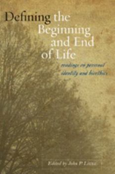 Paperback Defining the Beginning and End of Life: Readings on Personal Identity and Bioethics Book