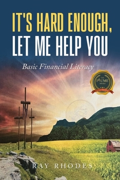 Paperback It's Hard Enough, Let Me Help You: Basic Financial Letiracy Book