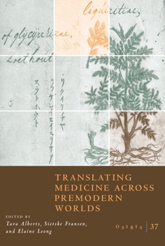 Osiris, Volume 37: Translating Medicine across Premodern Worlds - Book #37 of the Osiris