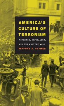 America's Culture of Terrorism: Violence, Capitalism, and the Written Word (Cultural Studies of the United States) - Book  of the Cultural Studies of the United States