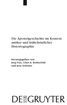 Hardcover Die Apostelgeschichte im Kontext antiker und frühchristlicher Historiographie [German] Book