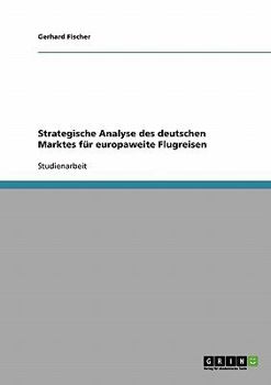 Strategische Analyse Des Deutschen Marktes Fur Europaweite Flugreisen