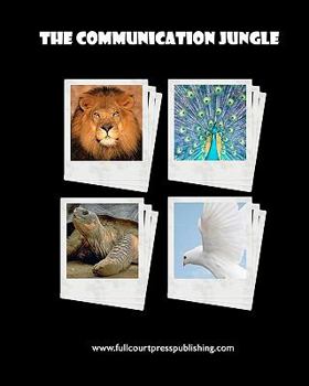 Paperback The Communication Jungle: Understanding Yourself and Others Book