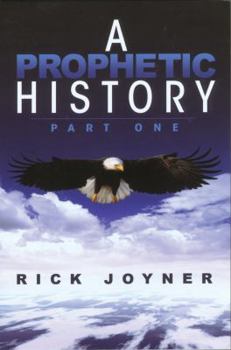 Paperback A Prophetic History: Part One Book