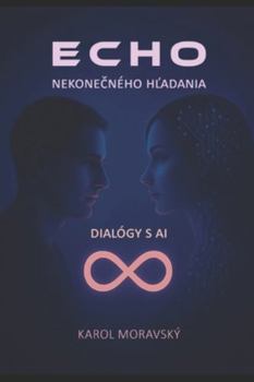 Paperback Echo nekonečného hľadania: Dialógy s AI Book