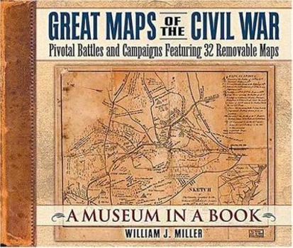 Hardcover Great Maps of the Civil War: Pivotal Battles and Campaigns Featuring 32 Removable Maps Book