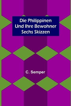Die Philippinen und ihre Bewohner: Sechs Skizzen