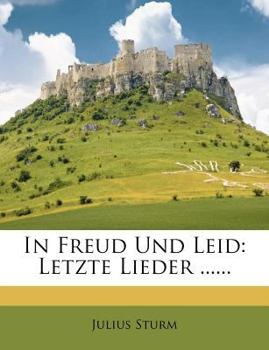 Paperback In Freud Und Leid: Letzte Lieder ...... [German] Book