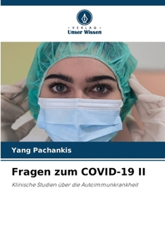 Fragen zum COVID-19 II: Klinische Studien über die Autoimmunkrankheit (German Edition)