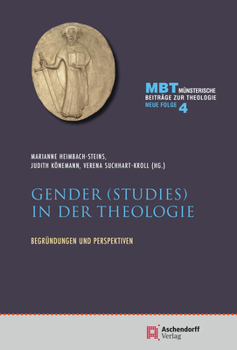 Paperback Gender (Studies) in Der Theologie: Begrundungen Und Perspektiven [German] Book