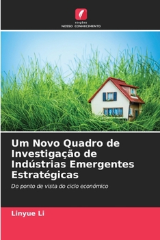 Paperback Um Novo Quadro de Investigação de Indústrias Emergentes Estratégicas [Portuguese] Book
