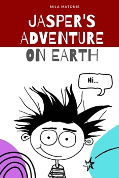 Paperback Jasper's Adventure on Earth Book