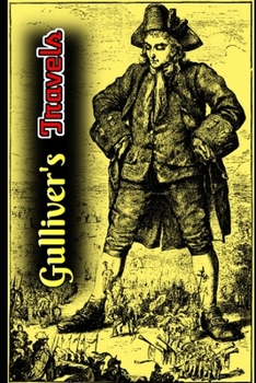 Paperback Gulliver's Travels By Jonathan Swift (Annotated & Illustrated) Classic Unabridged Edition Book