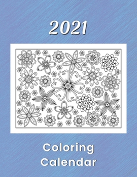 2021 Coloring Calendar: Monthly and Weekly Planner, blue