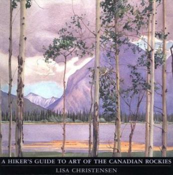 Paperback Hiker's Guide to Art of the Canadian Rockies Book