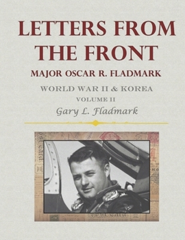 Paperback Letters From The Front: Major Oscar R. Fladmark, Jr. (Volume II) Book