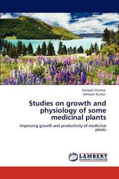 Paperback Studies on Growth and Physiology of Some Medicinal Plants Book