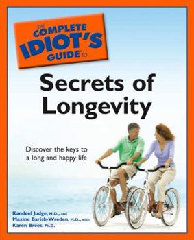 Paperback The Complete Idiot's Guide to the Secrets of Longevity Book