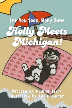 Paperback See You Soon Holly June: Holly Meets Michigan! Book