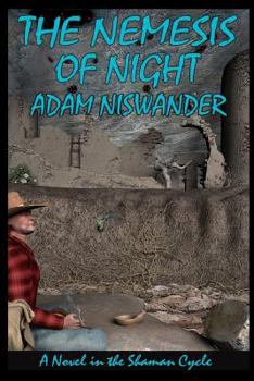 Paperback The Nemesis of Night: A Southwestern Supernatural Thriller (a Novel in the Shaman Cycle) Book