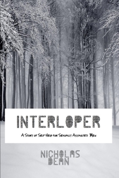 Paperback Interloper: A Story of Self-Help for Sexually Assaulted Men Book