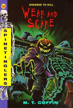 Wear and Scare (Spinetingler) - Book #26 of the Spinetinglers