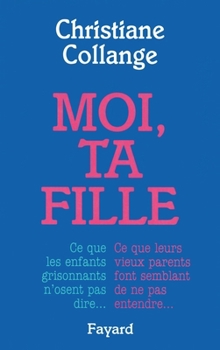 Paperback Moi, ta fille [French] Book