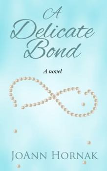 Paperback A Delicate Bond: A novel Book