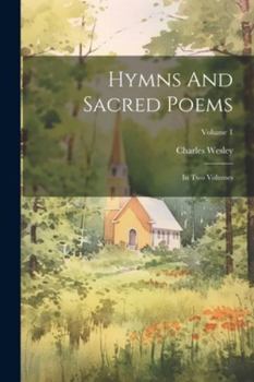 Paperback Hymns And Sacred Poems: In Two Volumes; Volume 1 Book