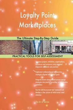 Paperback Loyalty Point Marketplaces: The Ultimate Step-By-Step Guide Book