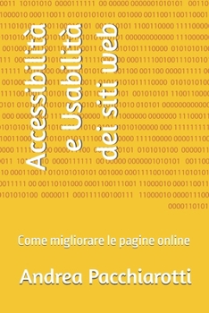 Paperback Accessibilità e Usabilità dei siti web: Come migliorare le pagine online [Italian] Book