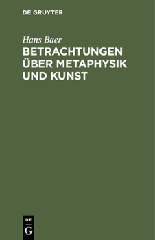 Hardcover Betrachtungen Über Metaphysik Und Kunst [German] Book