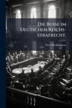 Paperback Die Busse im Deutschen Reichs-Strafrecht. [German] Book
