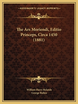 Paperback The Ars Moriendi, Editio Princeps, Circa 1450 (1881) Book